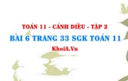 Bài 6 trang 33 Toán 11 tập 2 Cánh Diều